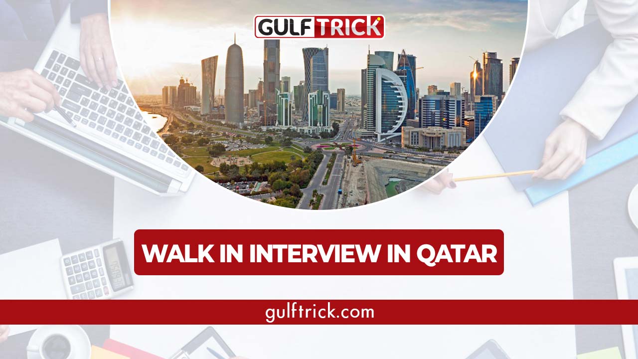 Walk-In Interviews for Multiple Job Positions in Qatar