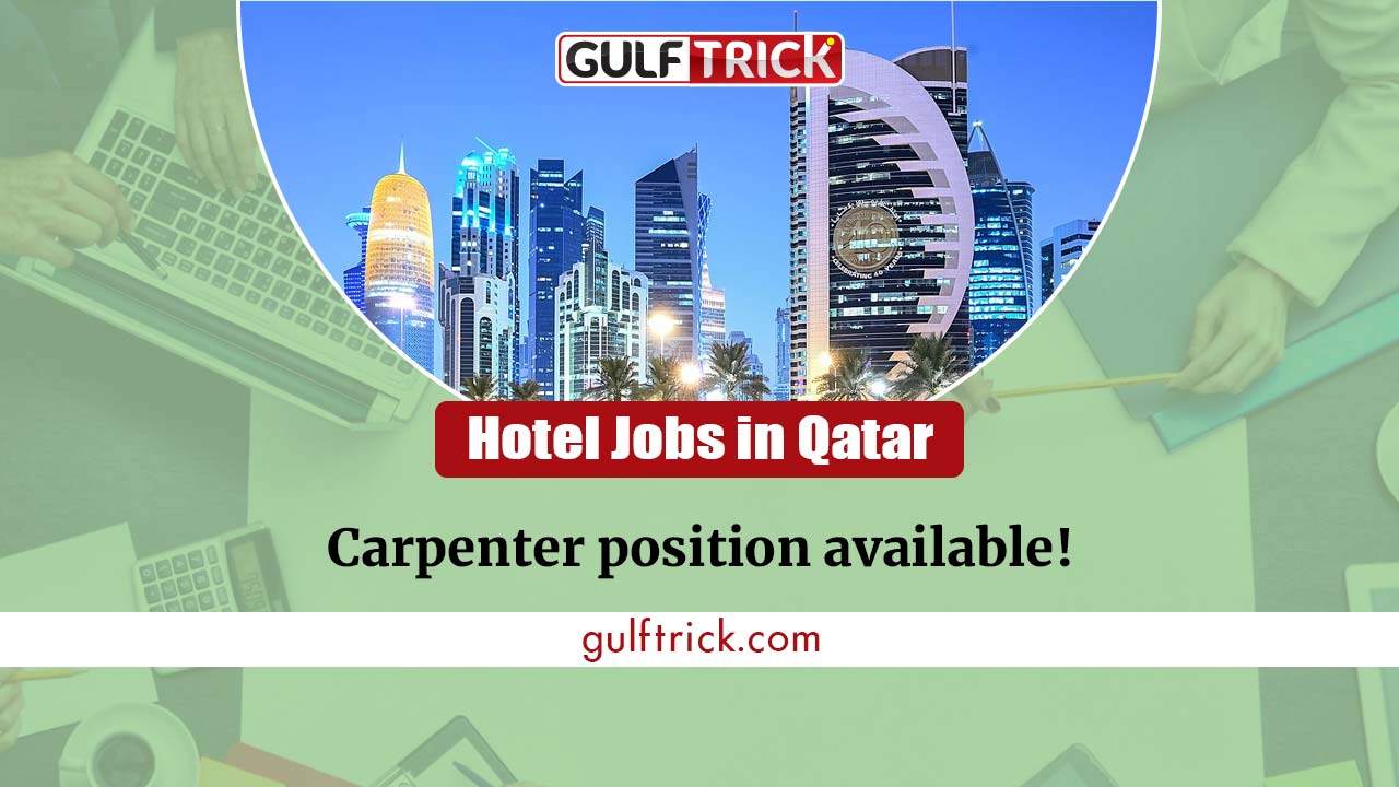 Carpenter Position Available at Banyan Tree Doha Hotel