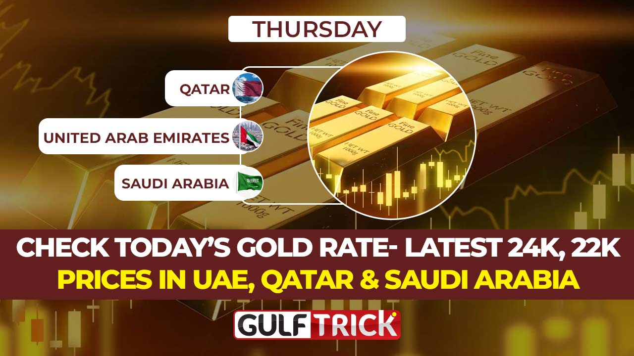 Check Today’s Gold Rate- Latest 24K, 22K Prices in UAE, Qatar & Saudi Arabia: 30 July 2026