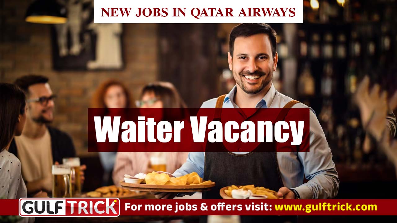 Qatar Airways is Hiring Waiter in Qatar