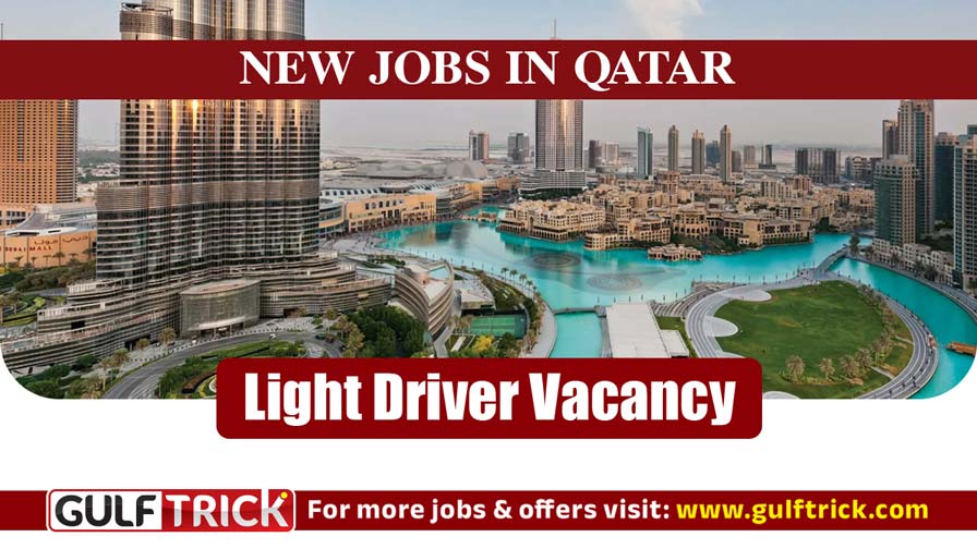 Light Vehicle Driver Position Available in Qatar