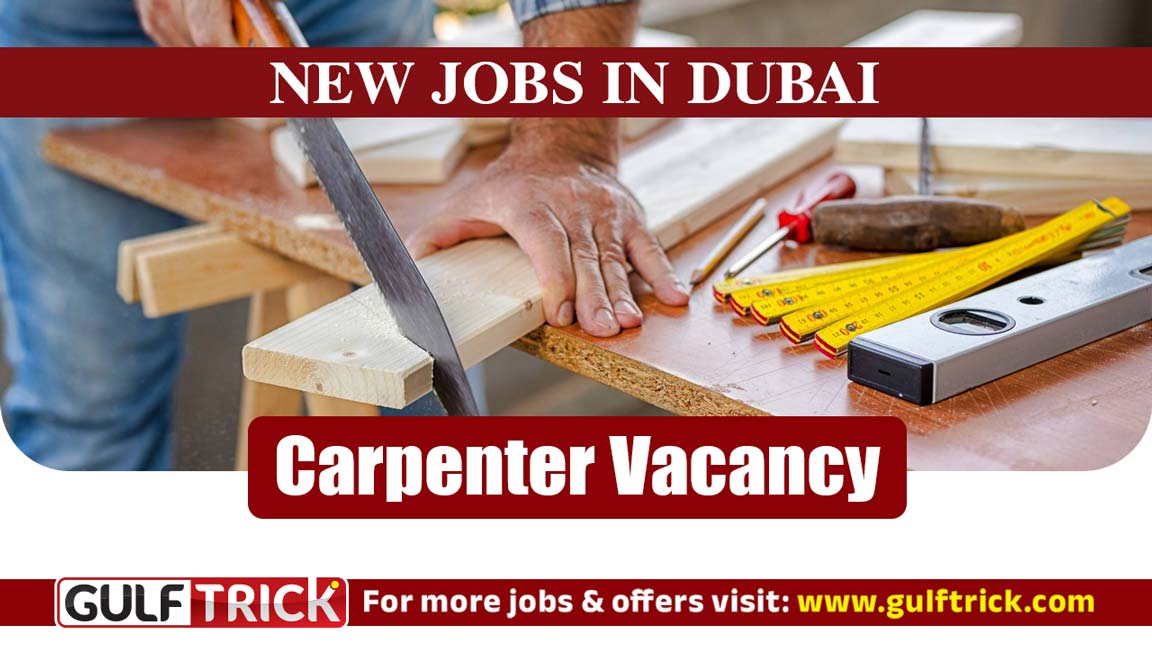 Carpenter Job Vacancy Available in Dubai, UAE