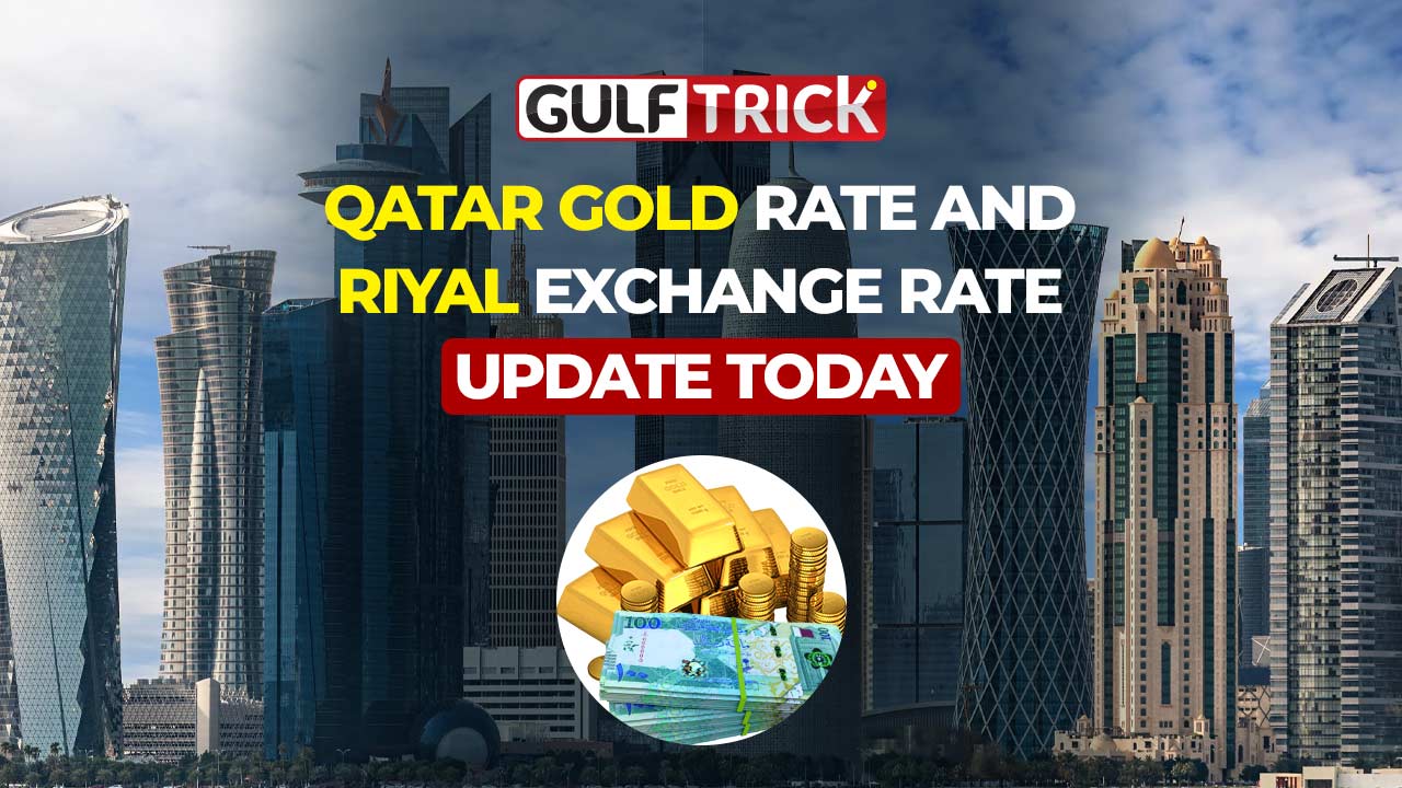 Daily Qatar Gold and Riyal Exchange Rates Updates: 22 August 2026