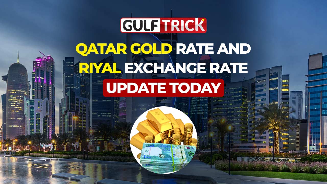 Daily Qatar Gold and Riyal Exchange Rates Updates: 25 August 2026
