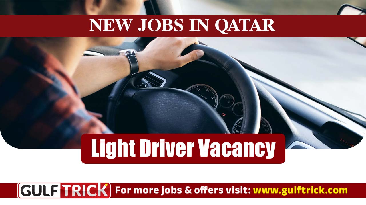 Light Vehicle Driver Position Available in Qatar