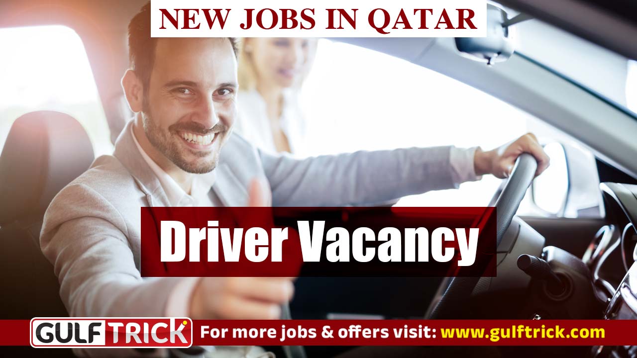 Light Vehicle Driver Position Available with Good Salary in Qatar